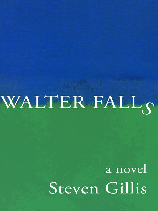 Title details for Walter Falls by Steven Gillis - Available